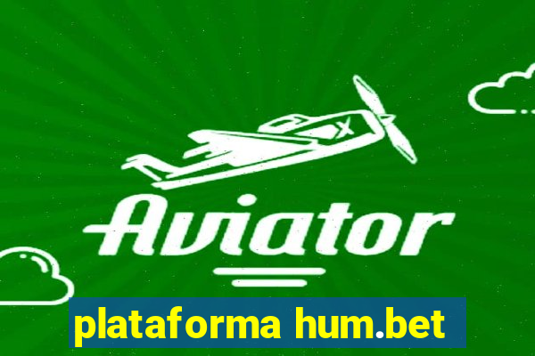 plataforma hum.bet